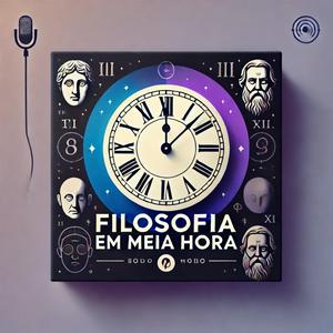 Ouça Filosofia em Meia Hora na aplicação