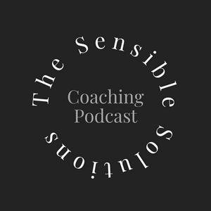 Ouça The Sensible Solutions Coaching Podcast na aplicação