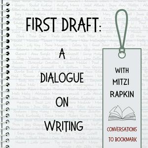 First Draft: A Dialogue on Writing