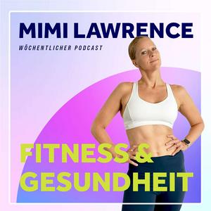 Ouça Fitness & Gesundheit mit Mimi Lawrence na aplicação