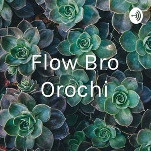 Ouça Flow Bro Orochi na aplicação