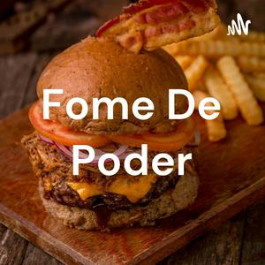 Ouça Fome De Poder na aplicação