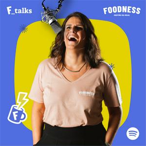 Ouça Foodness Talks na aplicação