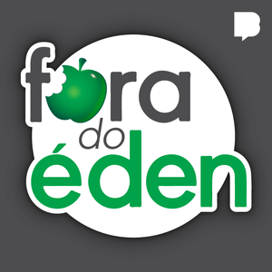Fora do Éden [Bibotalk]