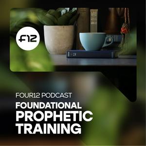 Foundational Prophetic Training | Four12