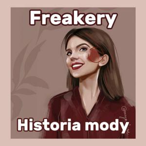 Freakery - Historia Mody