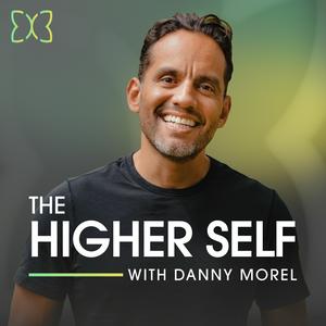 Ouça The Higher Self with Danny Morel na aplicação