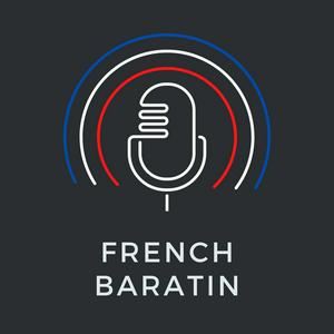 French Baratin - Real conversations in French for advanced learners, débats en français authentique, B2 et +, FLE, French language podcast