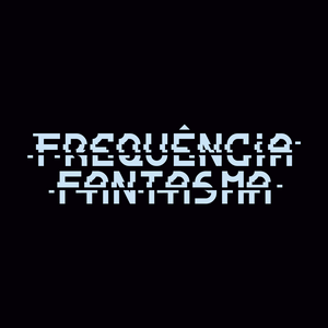 Frequência Fantasma