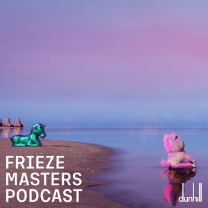 Ouça Frieze Masters Podcast na aplicação