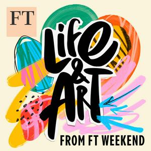 Ouça Life and Art from FT Weekend na aplicação