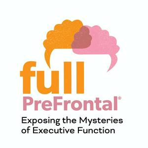 Ouça Full PreFrontal: Exposing the Mysteries of Executive Function na aplicação