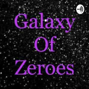 Galaxy of Zeroes