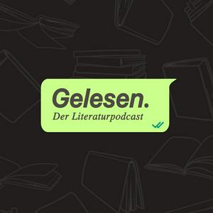 Gelesen. Der Literaturpodcast