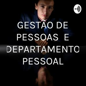 GESTÃO DE PESSOAS E DEPARTAMENTO PESSOAL