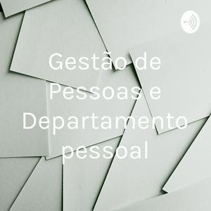 Gestão de Pessoas e Departamento pessoal
