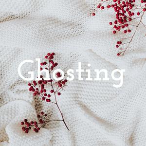 Ghosting