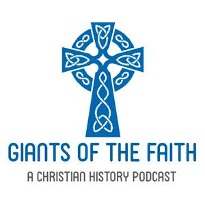 Ouça Giants of the Faith - A Christian History Podcast na aplicação