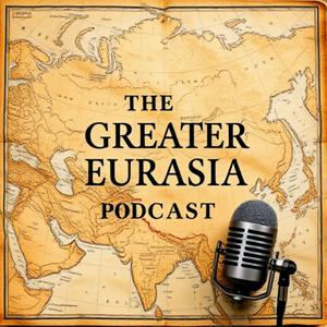 Glenn Diesen - Greater Eurasia Podcast