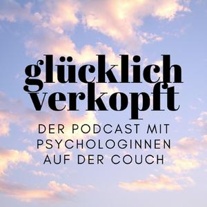 Ouça glücklich verkopft - der Psychologie Podcast na aplicação