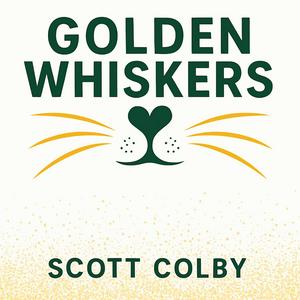 Golden Whiskers with Scott Colby