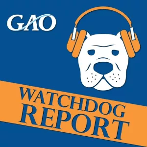 Ouça Government Accountability Office (GAO) Podcast: Watchdog Report na aplicação