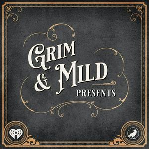 Ouça Grim & Mild Presents na aplicação