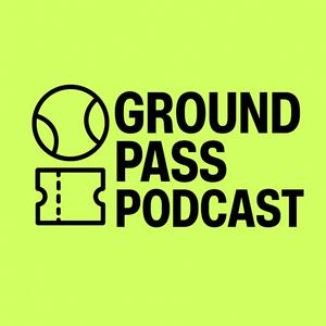 Ground Pass: A Tennis Podcast