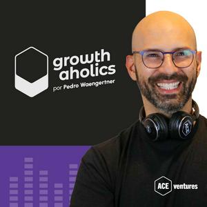 Ouça Growthaholics, por Pedro Waengertner | Inovação, negócios e empreendedorismo na aplicação