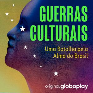 Ouça Guerras Culturais: Uma Batalha pela Alma do Brasil na aplicação