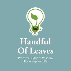 Ouça Handful of Leaves | Mindfulness & Buddhism in Everyday Life na aplicação