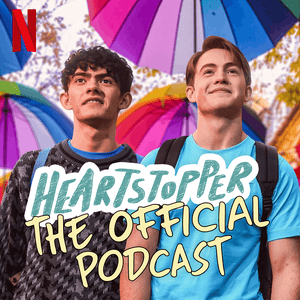 Ouça Heartstopper: The Official Podcast na aplicação