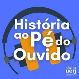 História ao Pé do Ouvido - Rádio Uerj