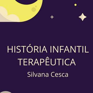 Ouça História Infantil Terapêutica- Silvana Cesca na aplicação