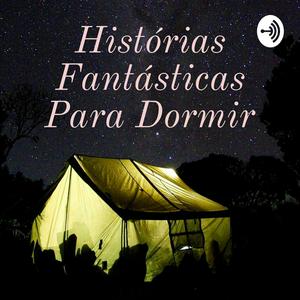 Ouça Histórias Fantásticas Para Dormir na aplicação