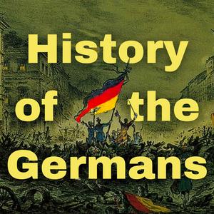 Ouça History of the Germans na aplicação