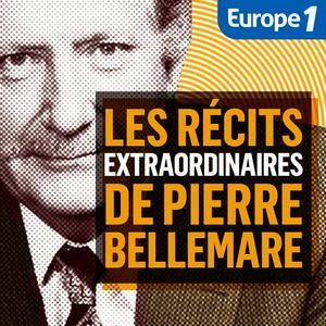 Ouça Les Récits extraordinaires de Pierre Bellemare na aplicação