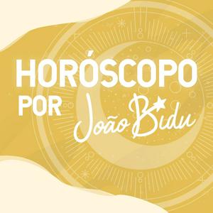 Ouça Horóscopo por João Bidu na aplicação