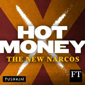 Ouça Hot Money: The New Narcos na aplicação