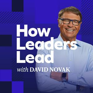 Ouça How Leaders Lead with David Novak na aplicação