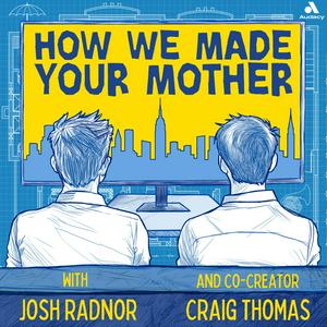 How We Made Your Mother