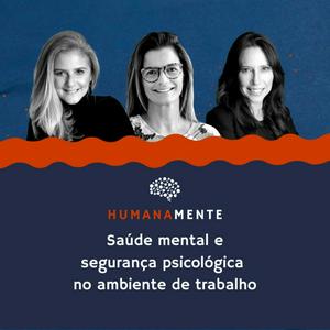 HumanaMente: saúde mental e segurança psicológica no ambiente de trabalho