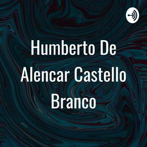 Humberto De Alencar Castello Branco