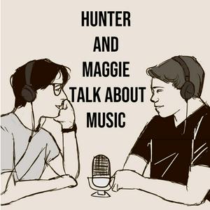 Ouça Hunter and Maggie Talk About Music na aplicação