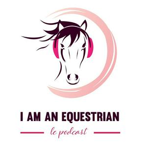 Ouça I am an Equestrian - Le Podcast na aplicação