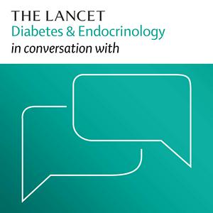 Ouça The Lancet Diabetes & Endocrinology in conversation with na aplicação