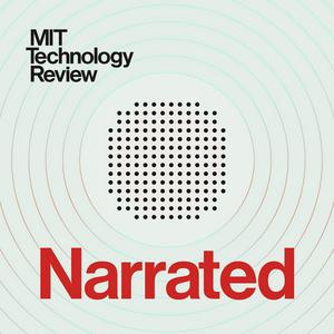 Ouça MIT Technology Review Narrated na aplicação