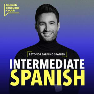 Ouça Intermediate Spanish Podcast - Español Intermedio na aplicação