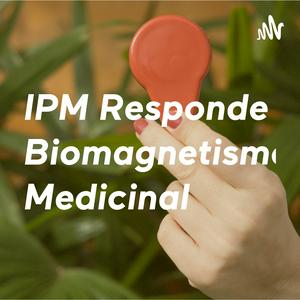 Ouça IPM Biomagnetismo Medicinal na aplicação