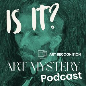 Is It? The Art Mystery Podcast
